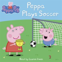 Peppa Plays Soccer by Inc., Scholastic